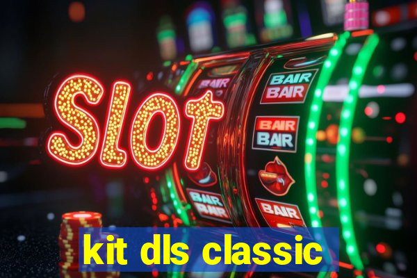 kit dls classic